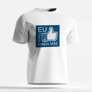 camiseta eu amo minha mãe