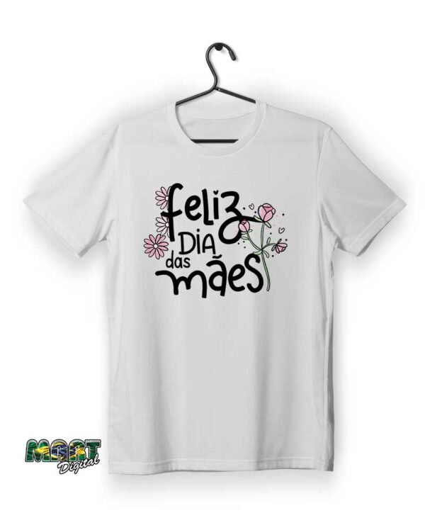 camiseta feliz dia das mães