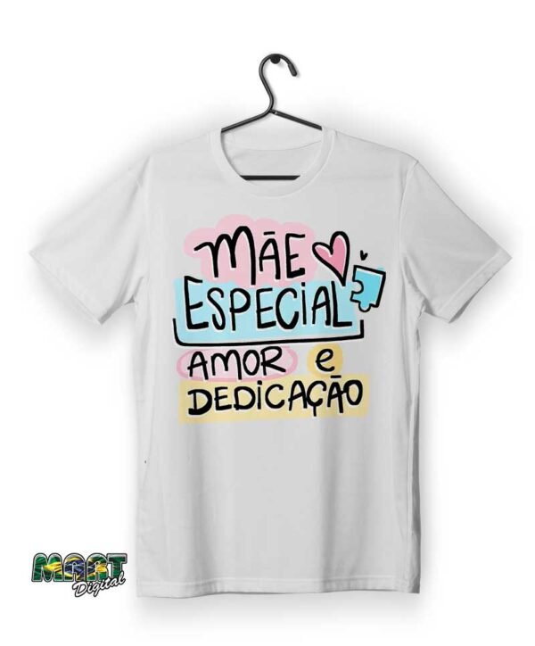 camiseta mae especial amor e dedicação