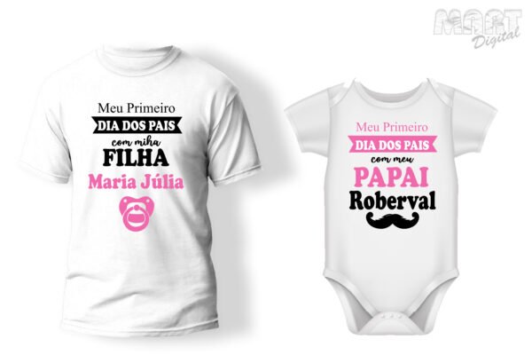 kit camiseta + body meu primeiro dia dos pais com minha filha
