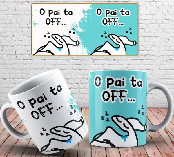 Caneca o pai ta off flork