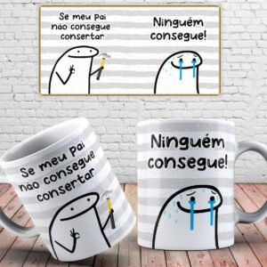 Caneca flork se meu pai não consegue ninguem consegue